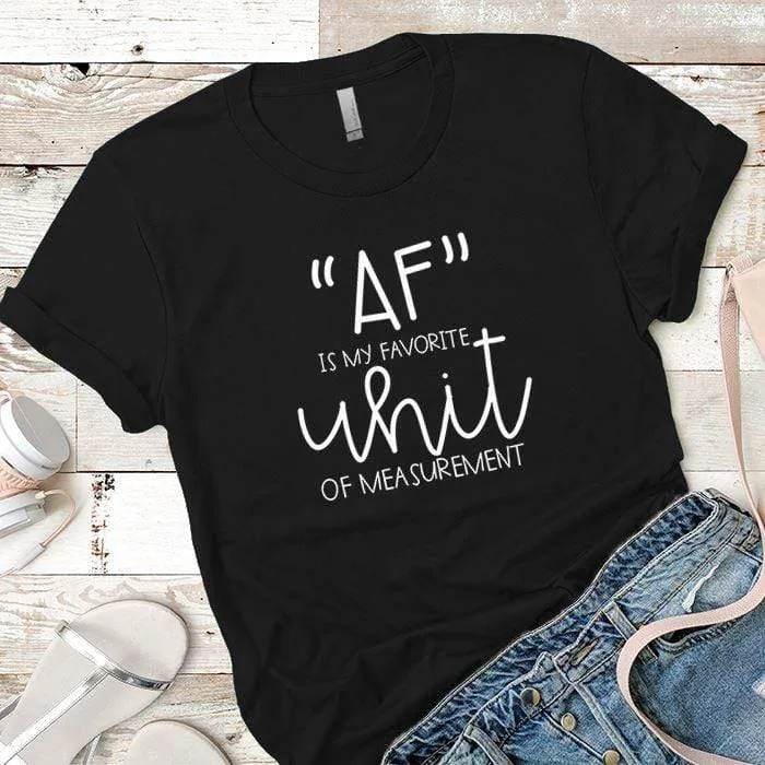 AF Favorite Measurement Premium Tees
