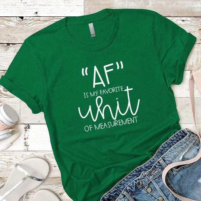 AF Favorite Measurement Premium Tees
