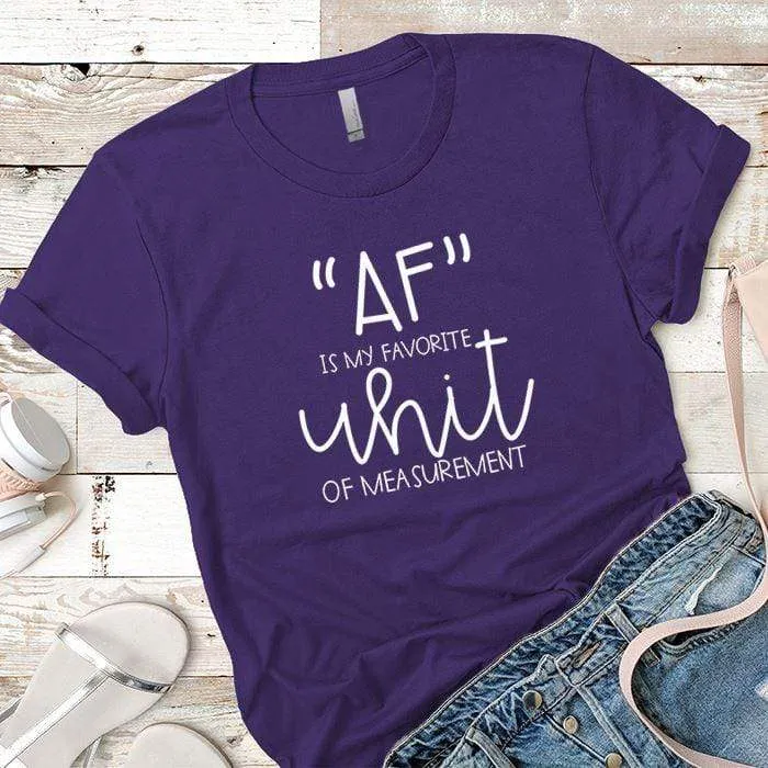 AF Favorite Measurement Premium Tees