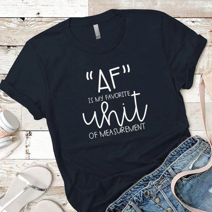 AF Favorite Measurement Premium Tees