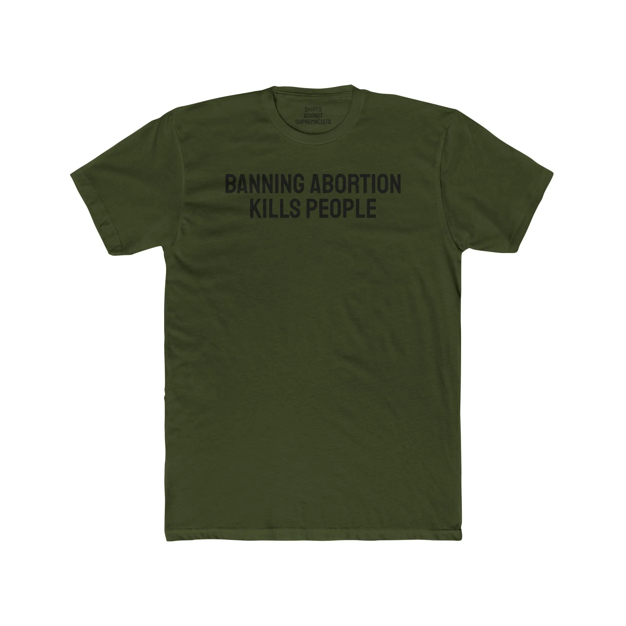 Banning Abortion Kills People - Unisex Cotton Crew Tee