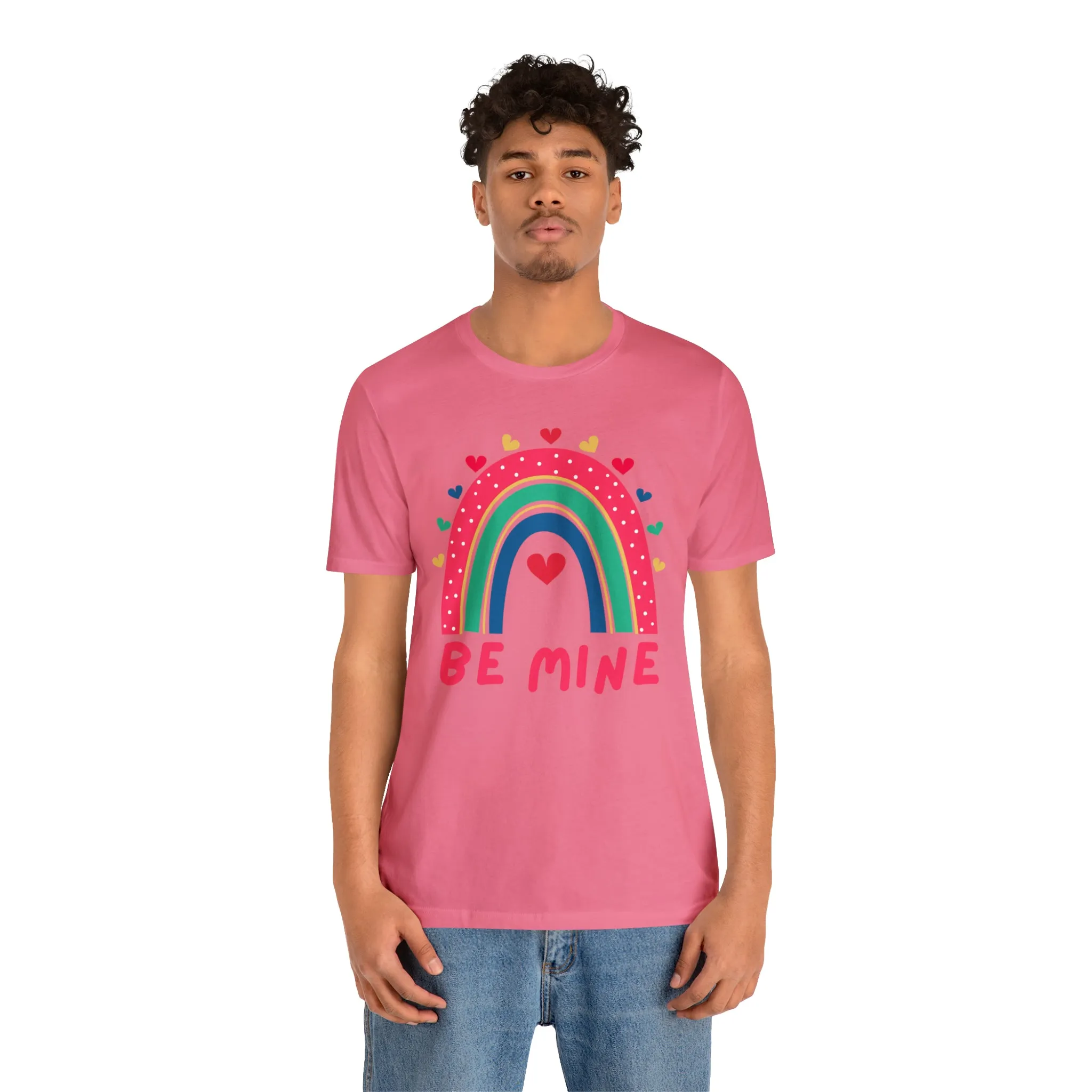 Be Mine Rainbow Happy Valentine's Day T-Shirt | Sweetheart Love Tee |  Bella Canvas 3001 Unisex |  I Love You Short Sleeve Tshirt