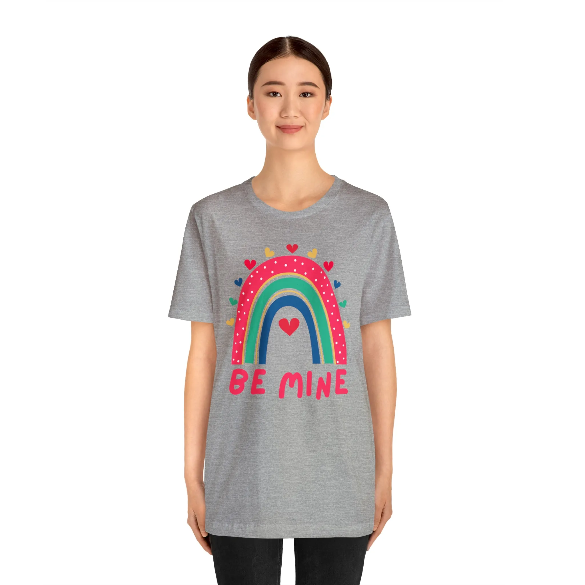Be Mine Rainbow Happy Valentine's Day T-Shirt | Sweetheart Love Tee |  Bella Canvas 3001 Unisex |  I Love You Short Sleeve Tshirt