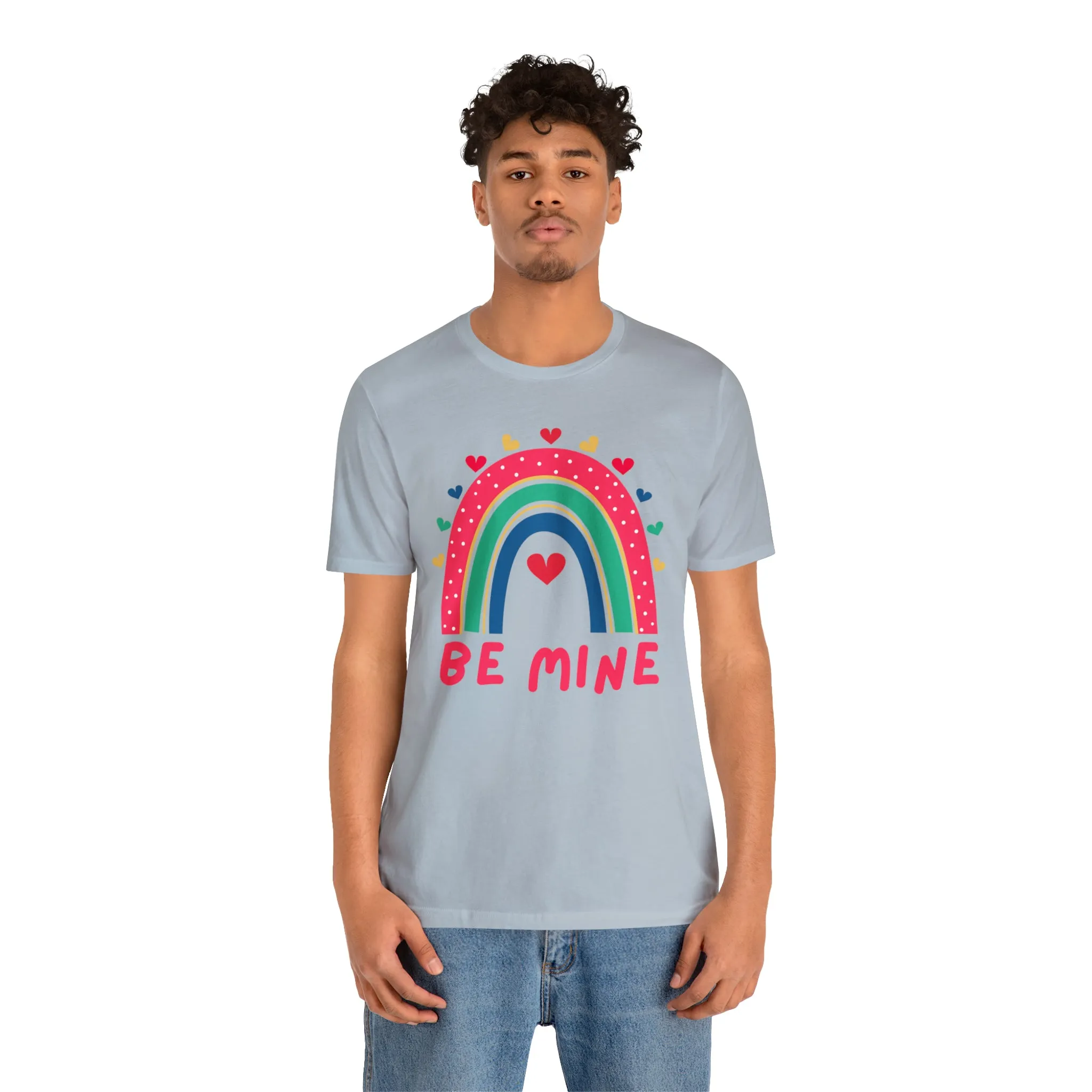 Be Mine Rainbow Happy Valentine's Day T-Shirt | Sweetheart Love Tee |  Bella Canvas 3001 Unisex |  I Love You Short Sleeve Tshirt