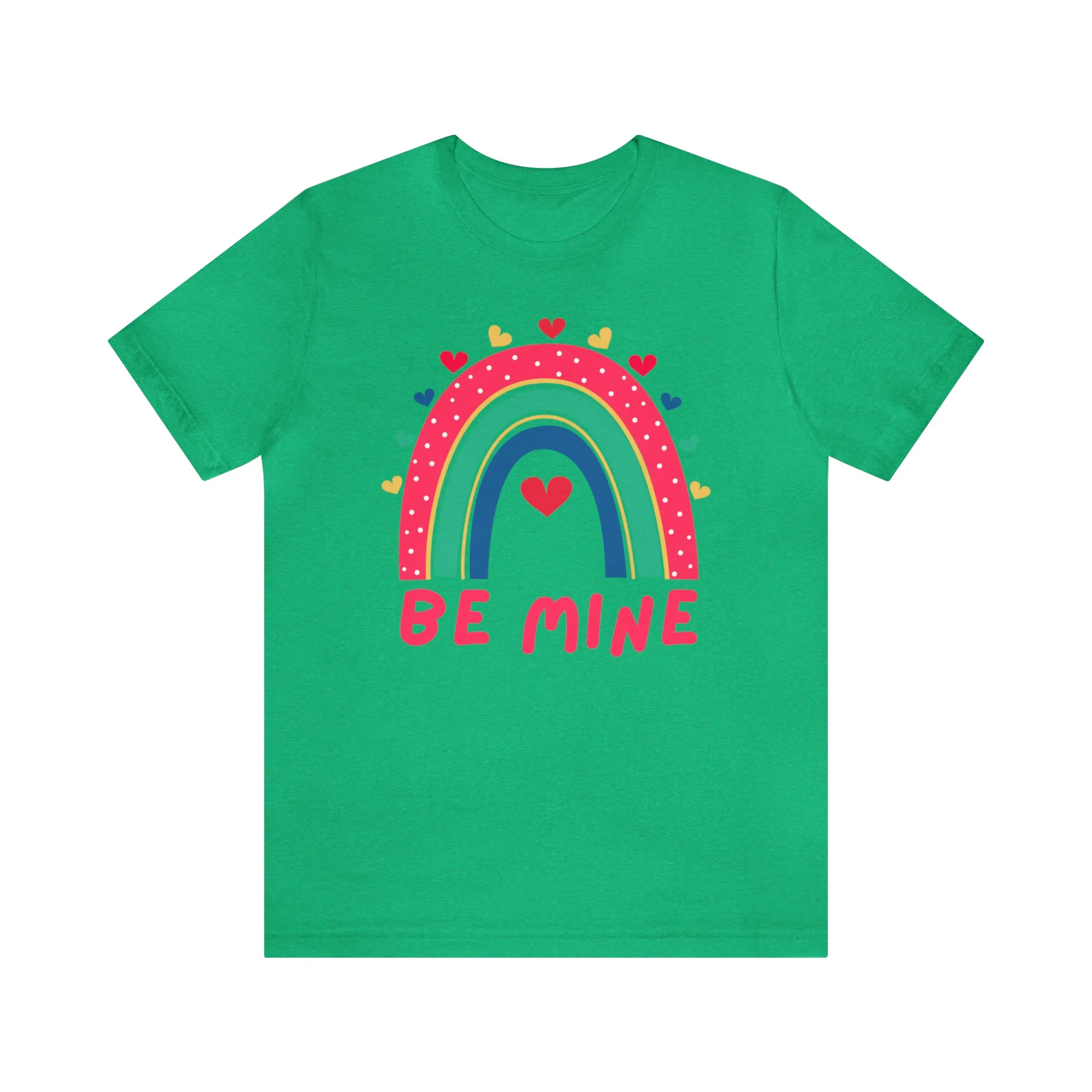 Be Mine Rainbow Happy Valentine's Day T-Shirt | Sweetheart Love Tee |  Bella Canvas 3001 Unisex |  I Love You Short Sleeve Tshirt