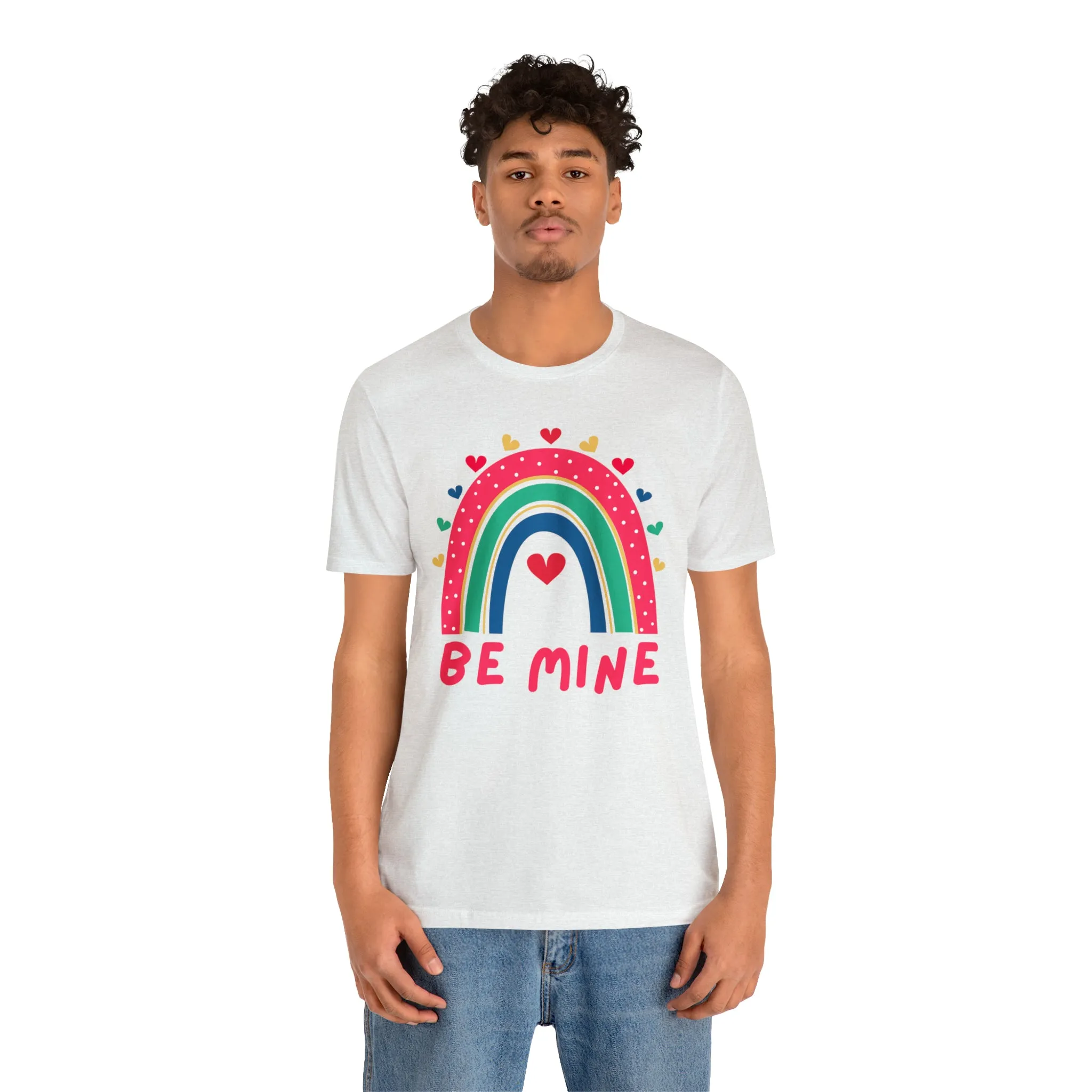Be Mine Rainbow Happy Valentine's Day T-Shirt | Sweetheart Love Tee |  Bella Canvas 3001 Unisex |  I Love You Short Sleeve Tshirt