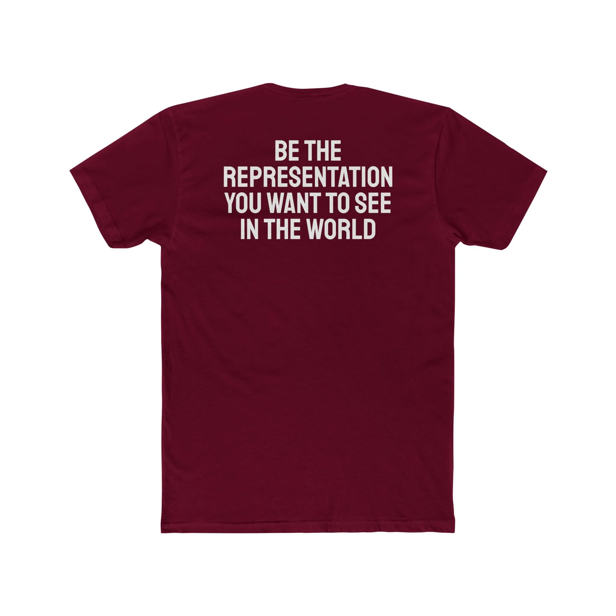 Be The Representation You Want To See In The World - Unisex Cotton Crew Tee