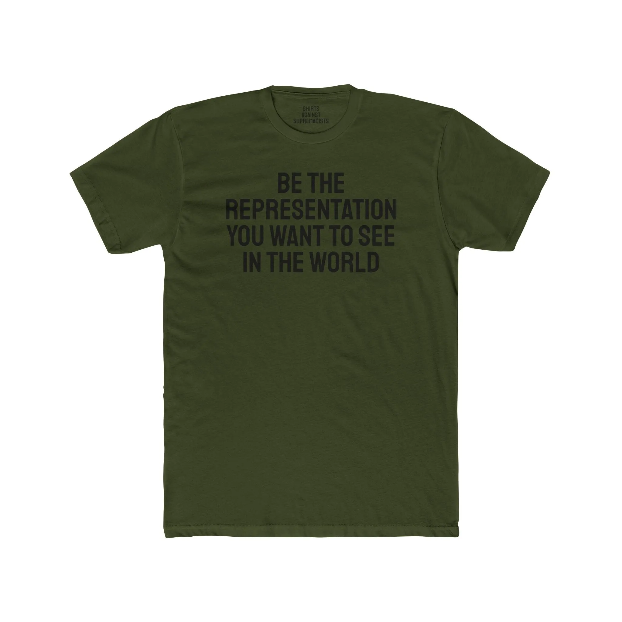 Be The Representation You Want To See In The World - Unisex Cotton Crew Tee
