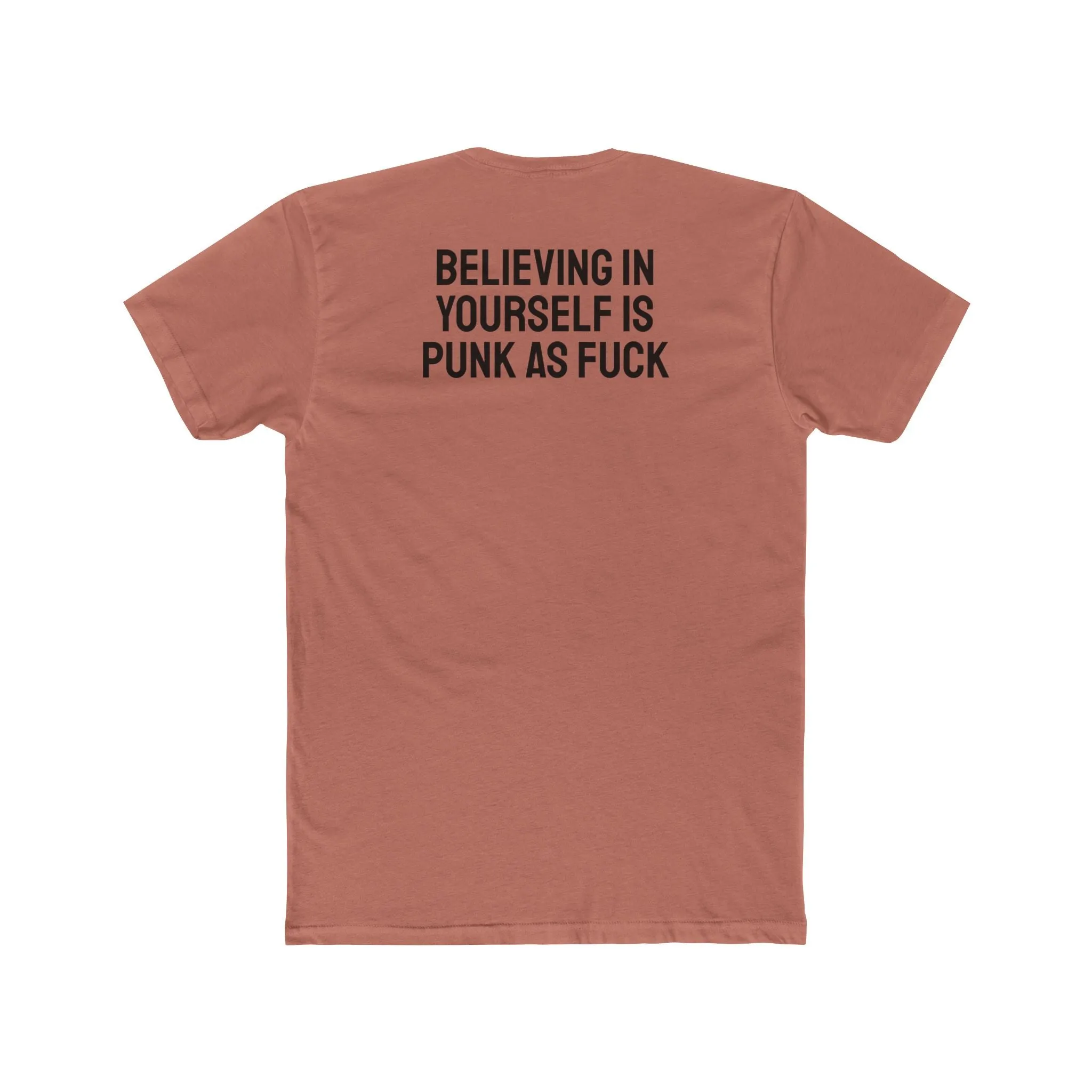 Believing In Yourself Is Punk As Fuck - Unisex Cotton Crew Tee