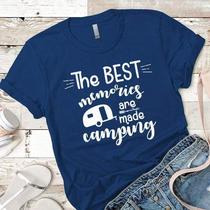 Best Memories Are Made Camping Premium Tees