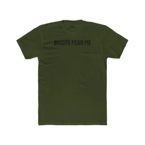 Bigots Fear Me - Unisex Cotton Crew Tee