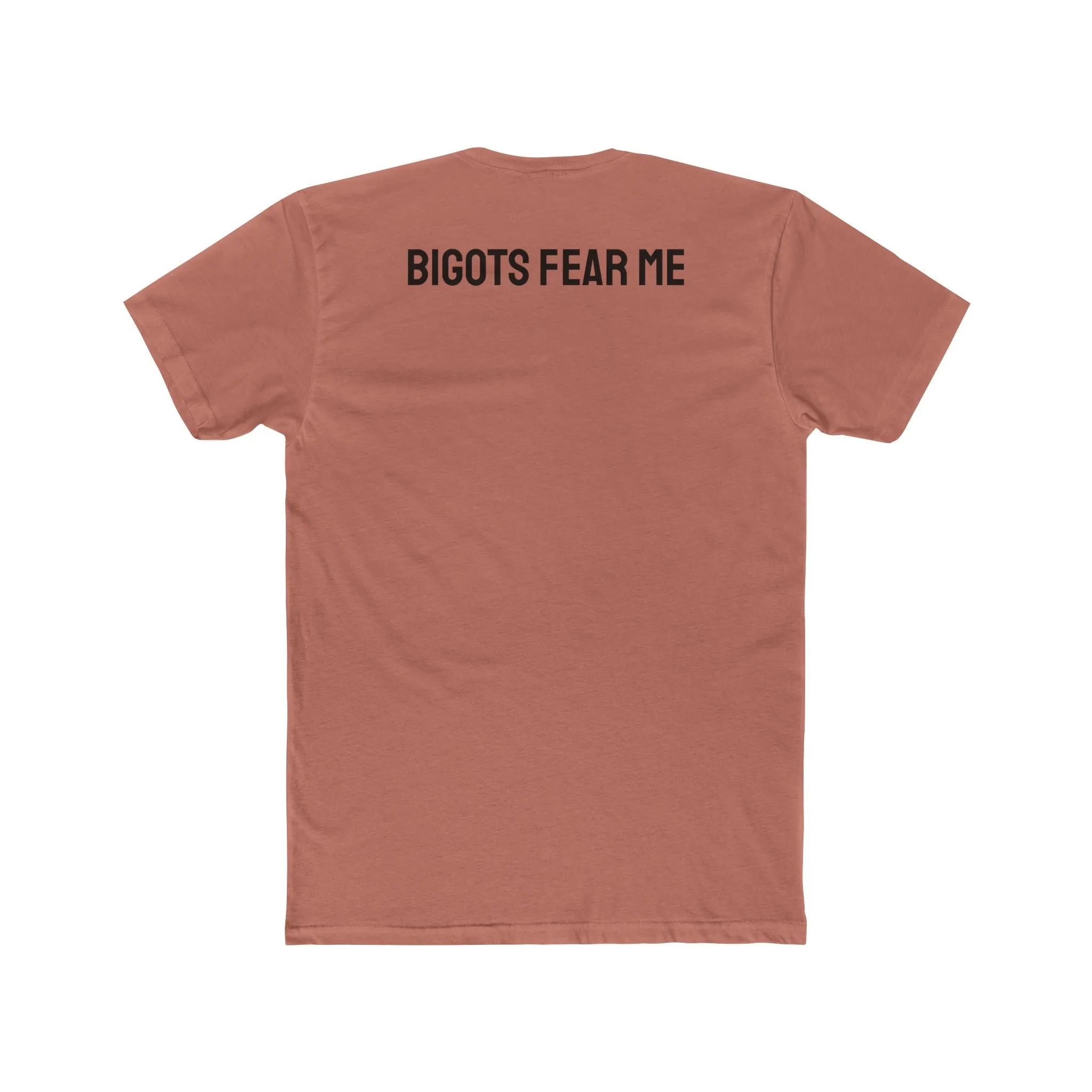 Bigots Fear Me - Unisex Cotton Crew Tee