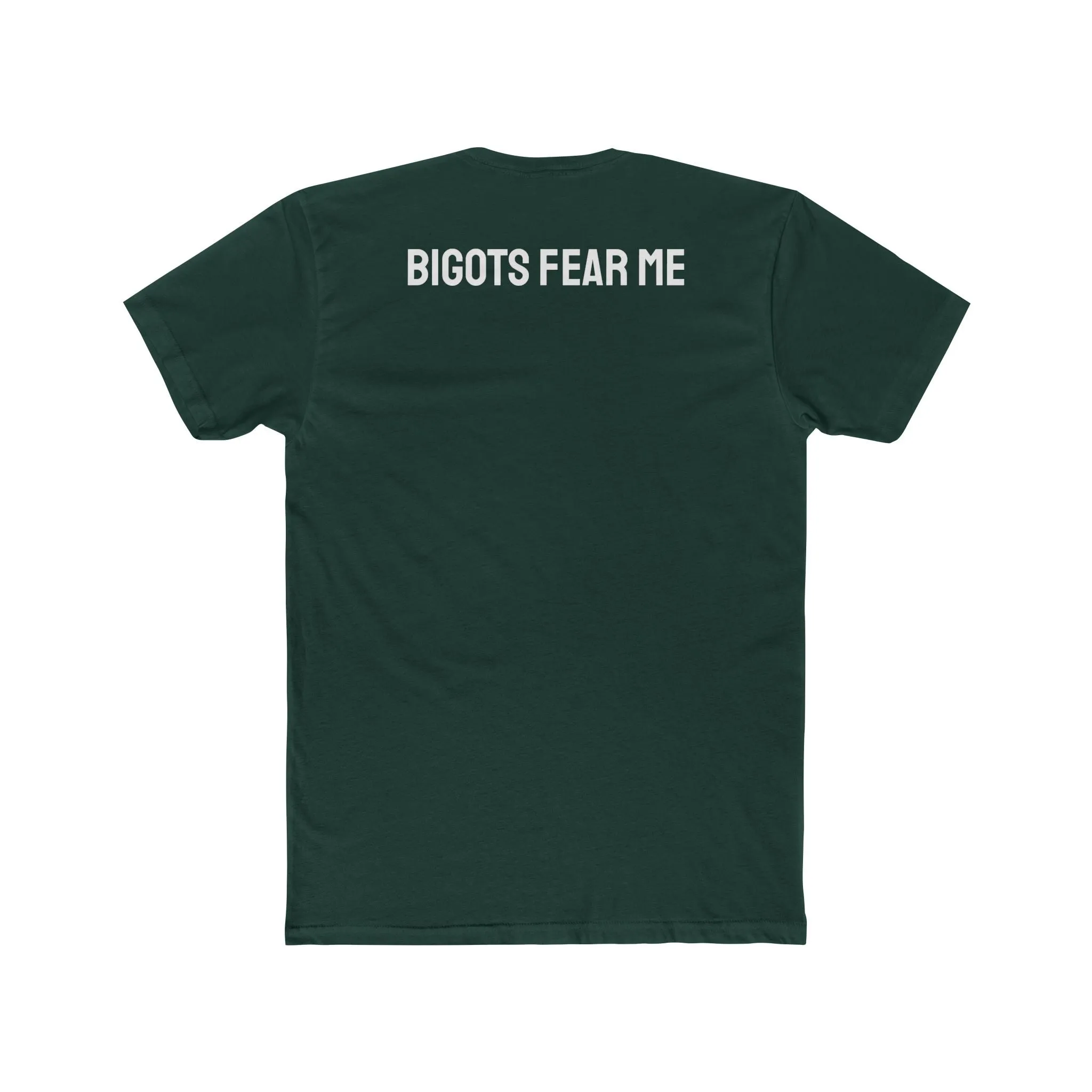 Bigots Fear Me - Unisex Cotton Crew Tee