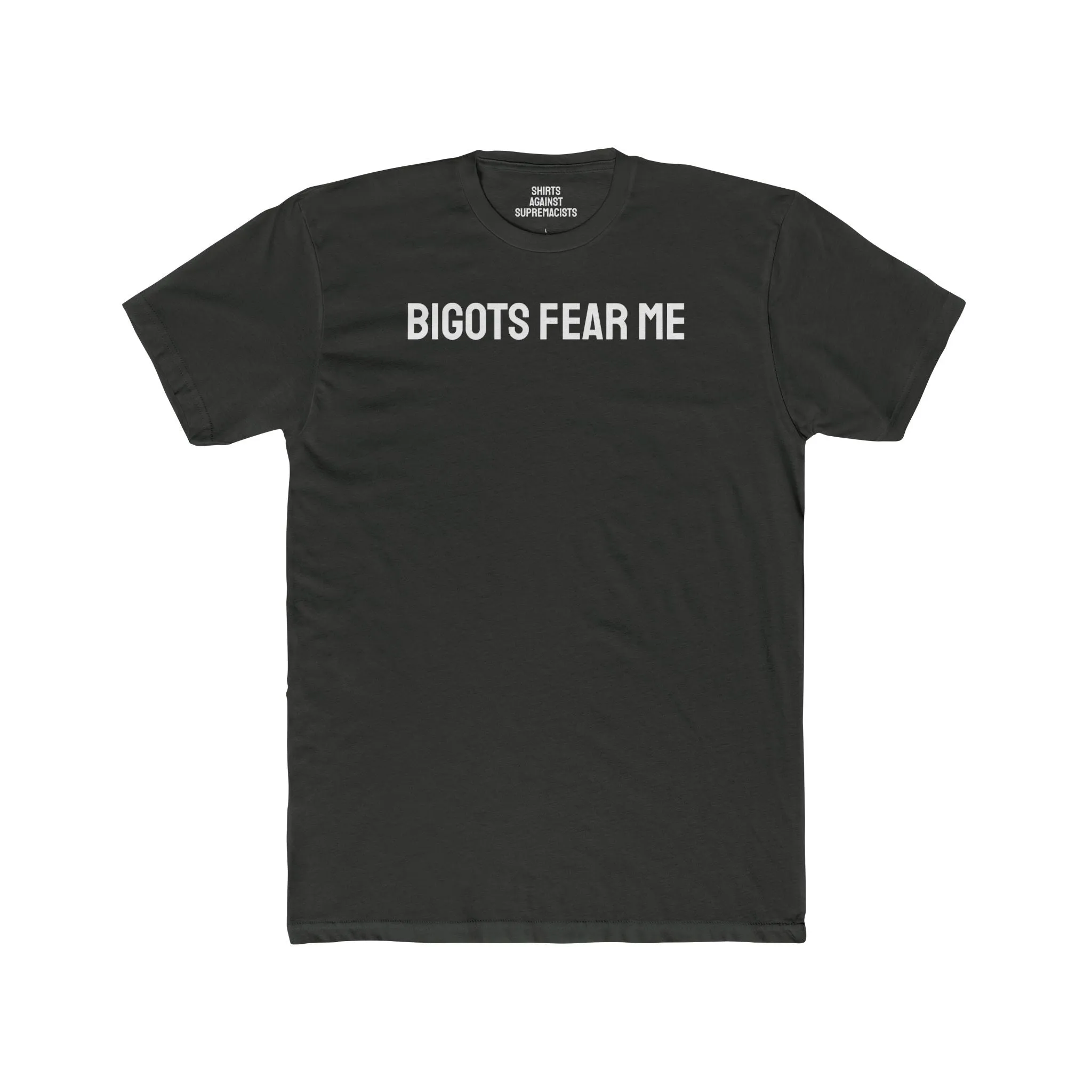Bigots Fear Me - Unisex Cotton Crew Tee