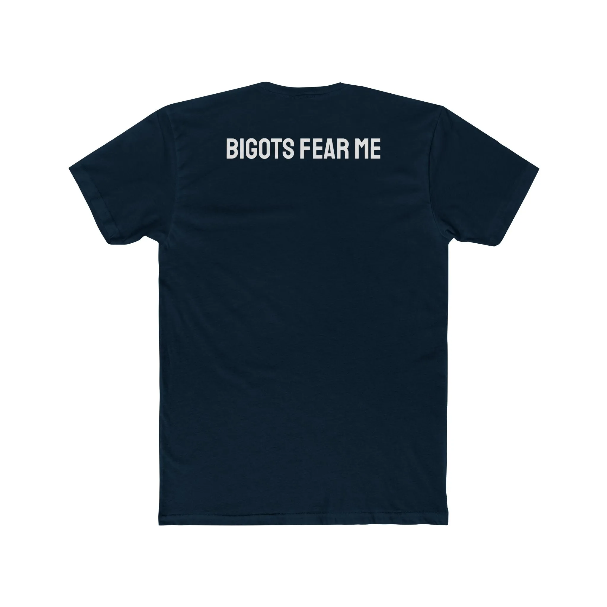 Bigots Fear Me - Unisex Cotton Crew Tee