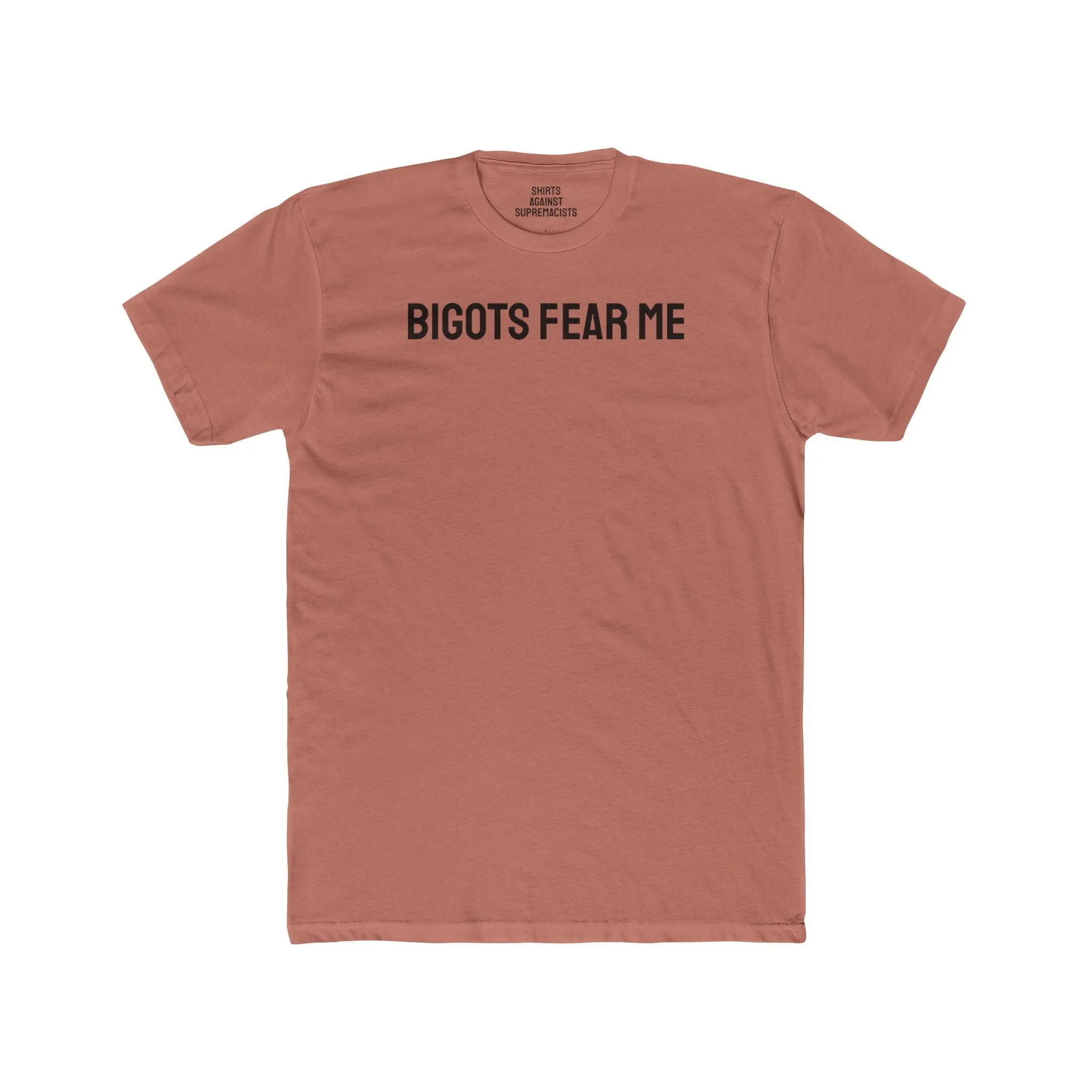Bigots Fear Me - Unisex Cotton Crew Tee