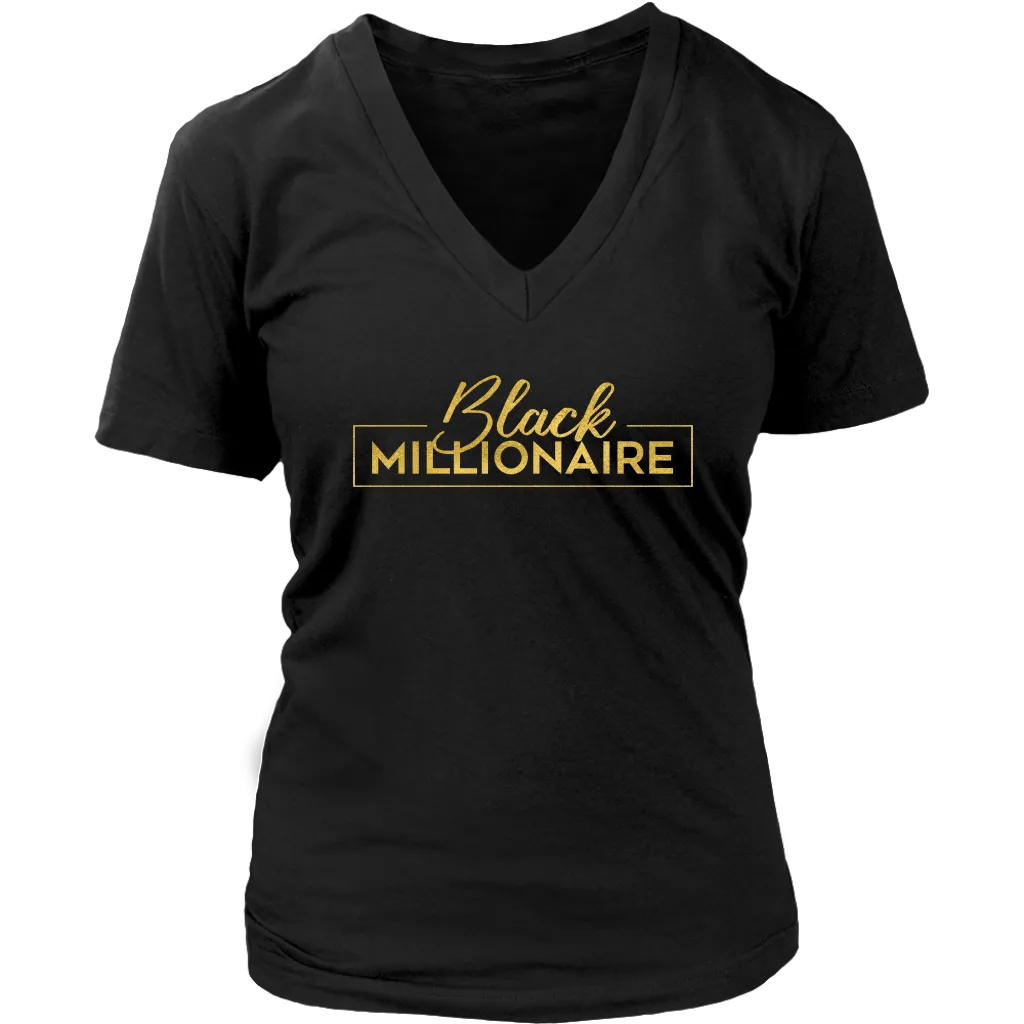 Black Millionaire | V-Neck T-shirt | Gifts for Her | Girl Boss | Entrepreneur