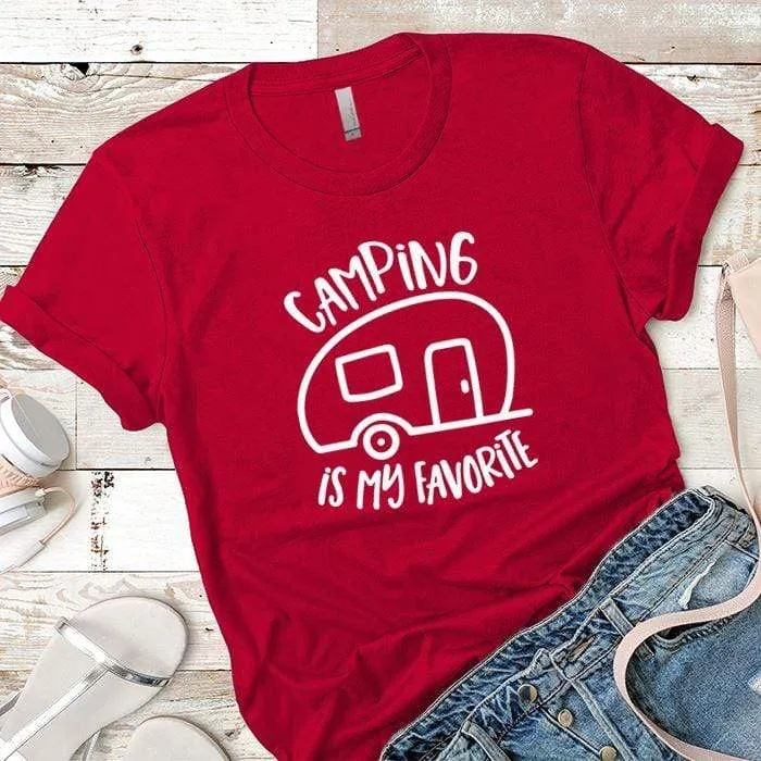 Camping Is My Favorite Premium Tees