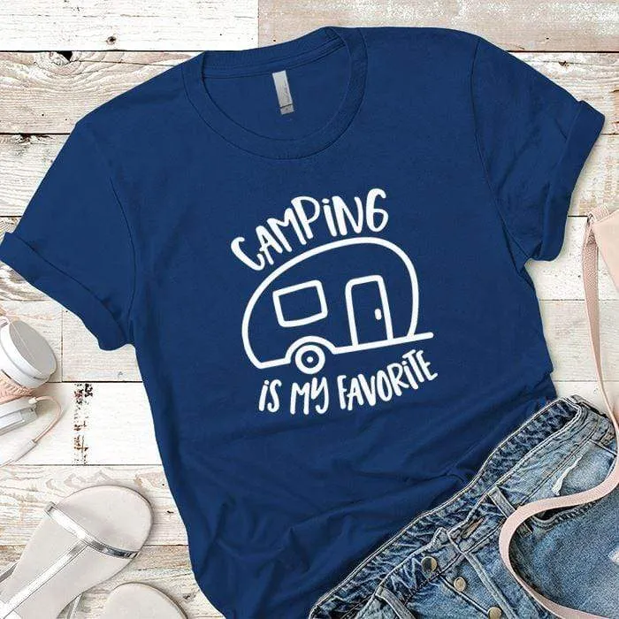 Camping Is My Favorite Premium Tees