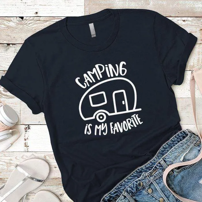 Camping Is My Favorite Premium Tees