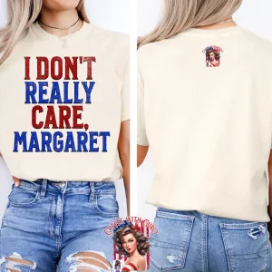 (COFFEE WITH CURLY) I DON’T REALLY CARE, MARGARET