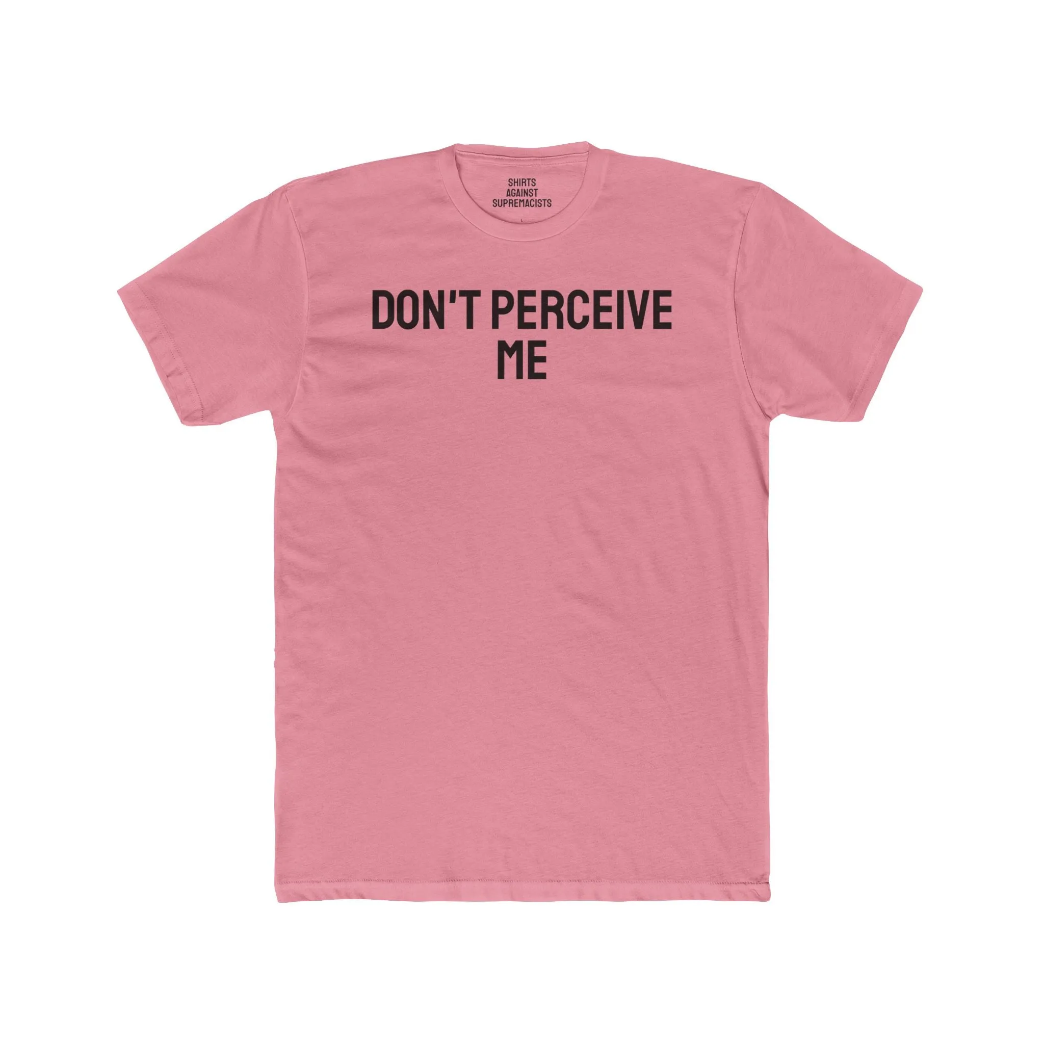 Don't Perceive Me - Unisex Cotton Crew Tee
