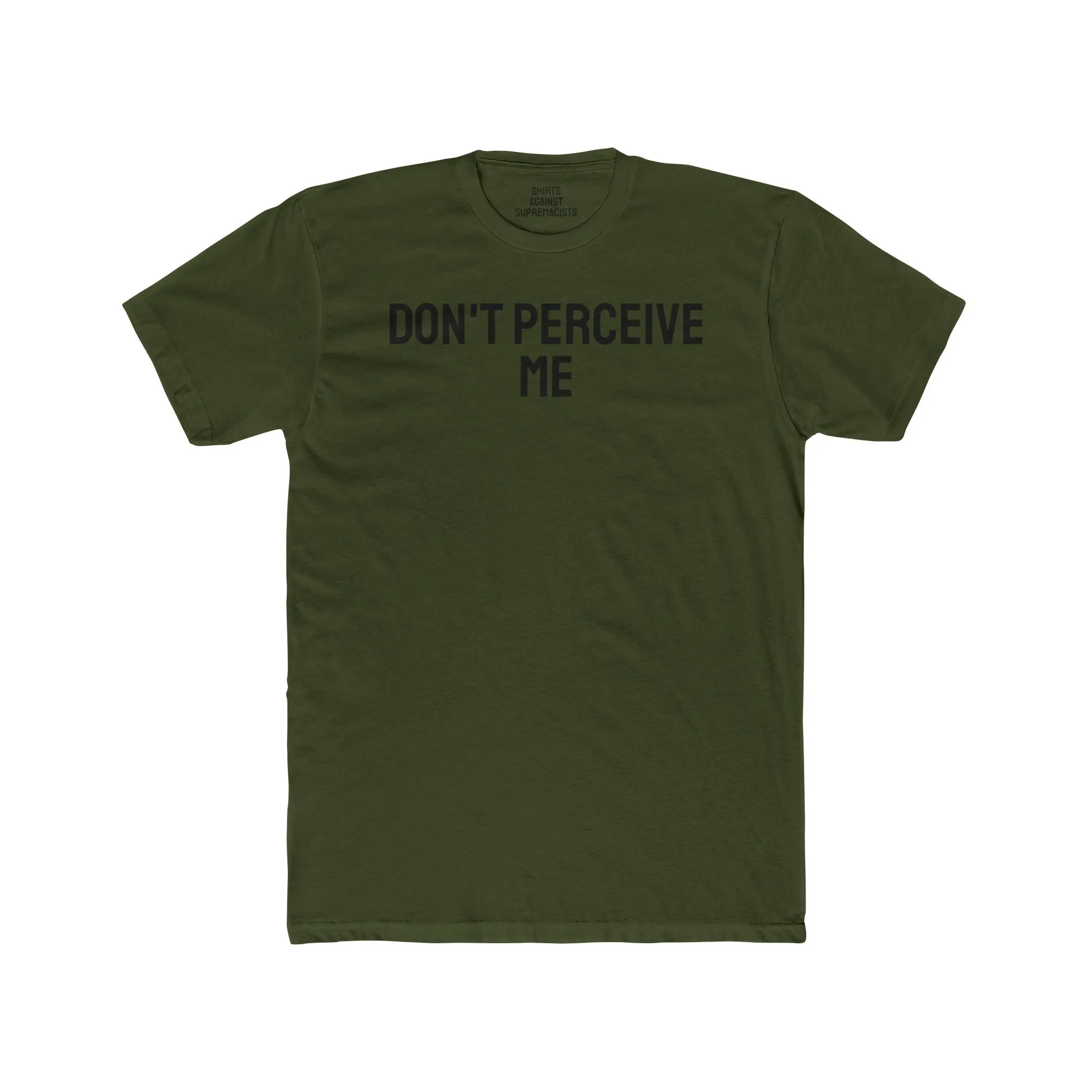 Don't Perceive Me - Unisex Cotton Crew Tee