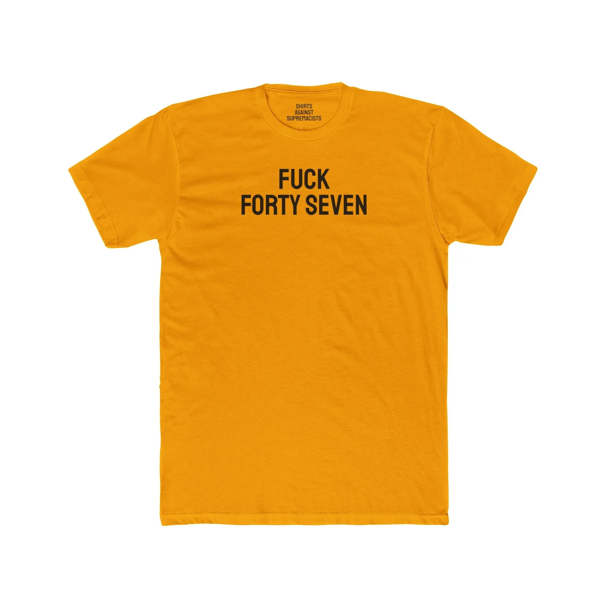 Fuck Forty Seven - Unisex Cotton Crew Tee