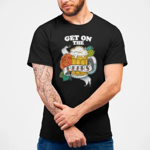 Get on The Beers Graphic Men's/Unisex T-Shirt