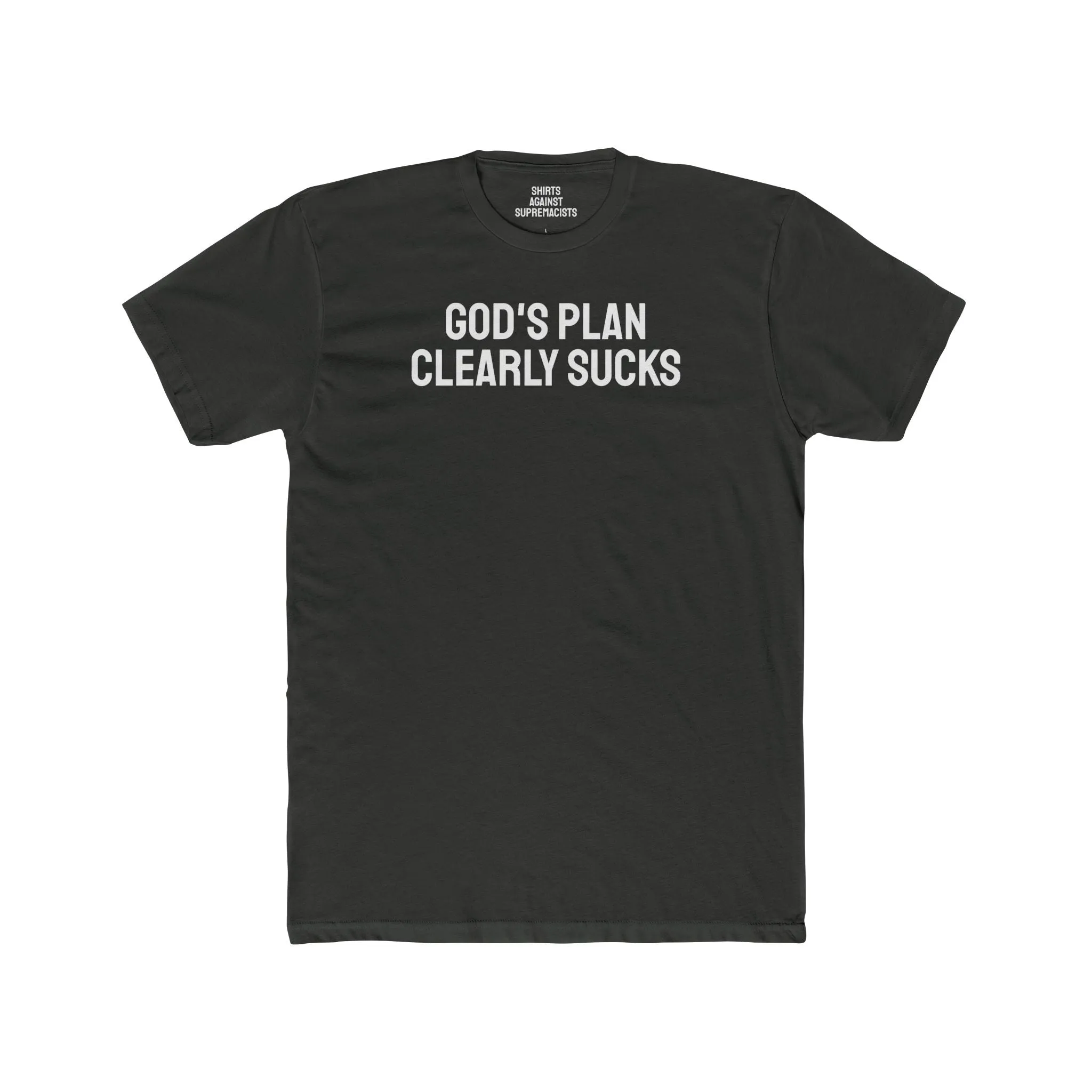 God's Plan Clearly Sucks - Unisex Cotton Crew Tee