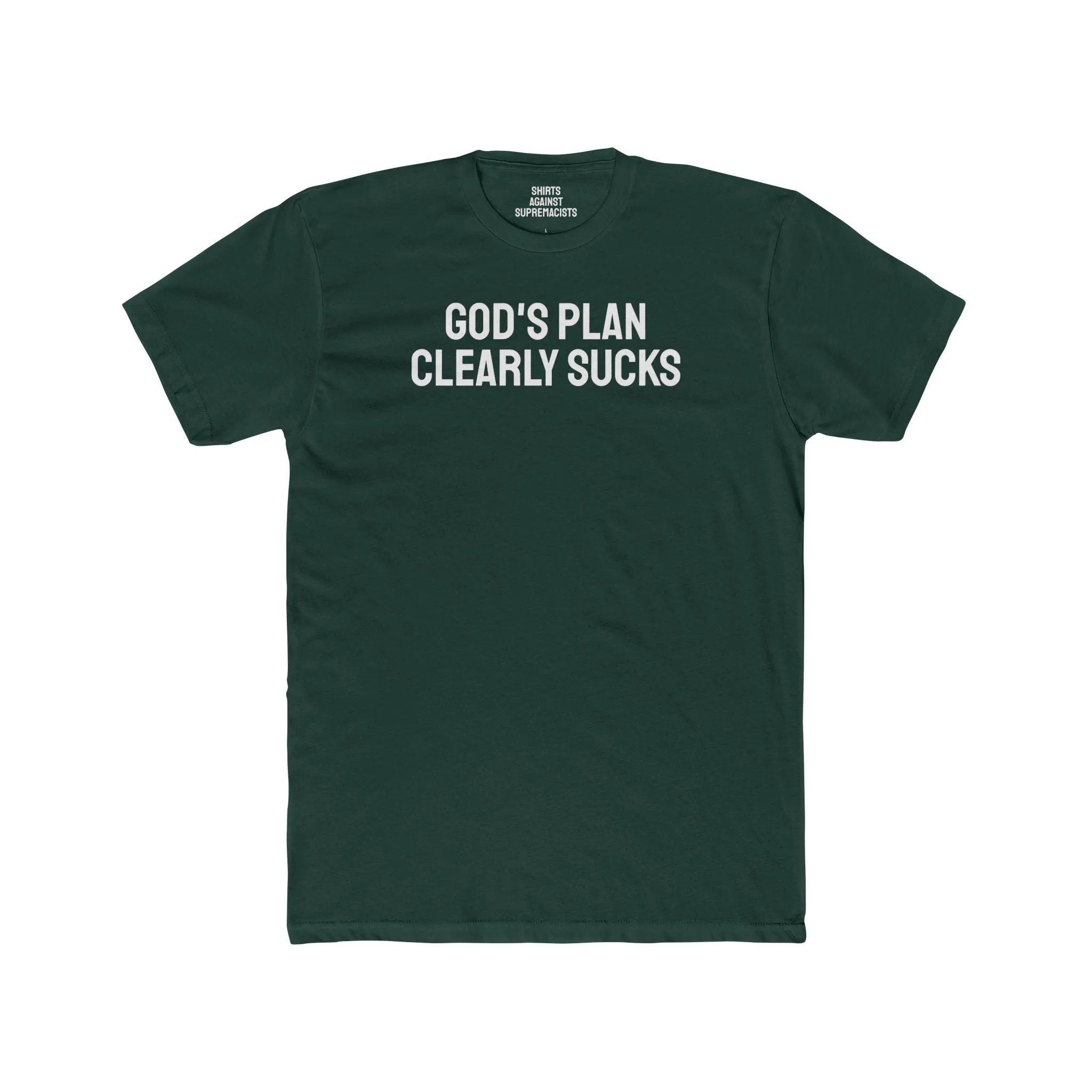 God's Plan Clearly Sucks - Unisex Cotton Crew Tee