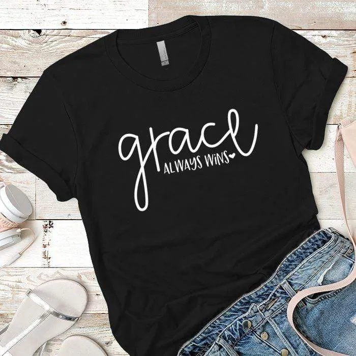 Grace Always Wins Premium Tees