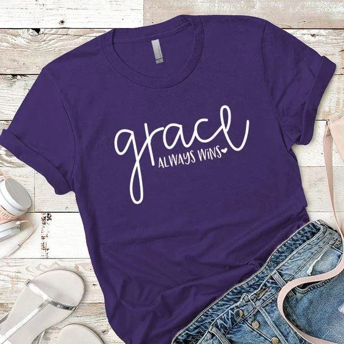 Grace Always Wins Premium Tees
