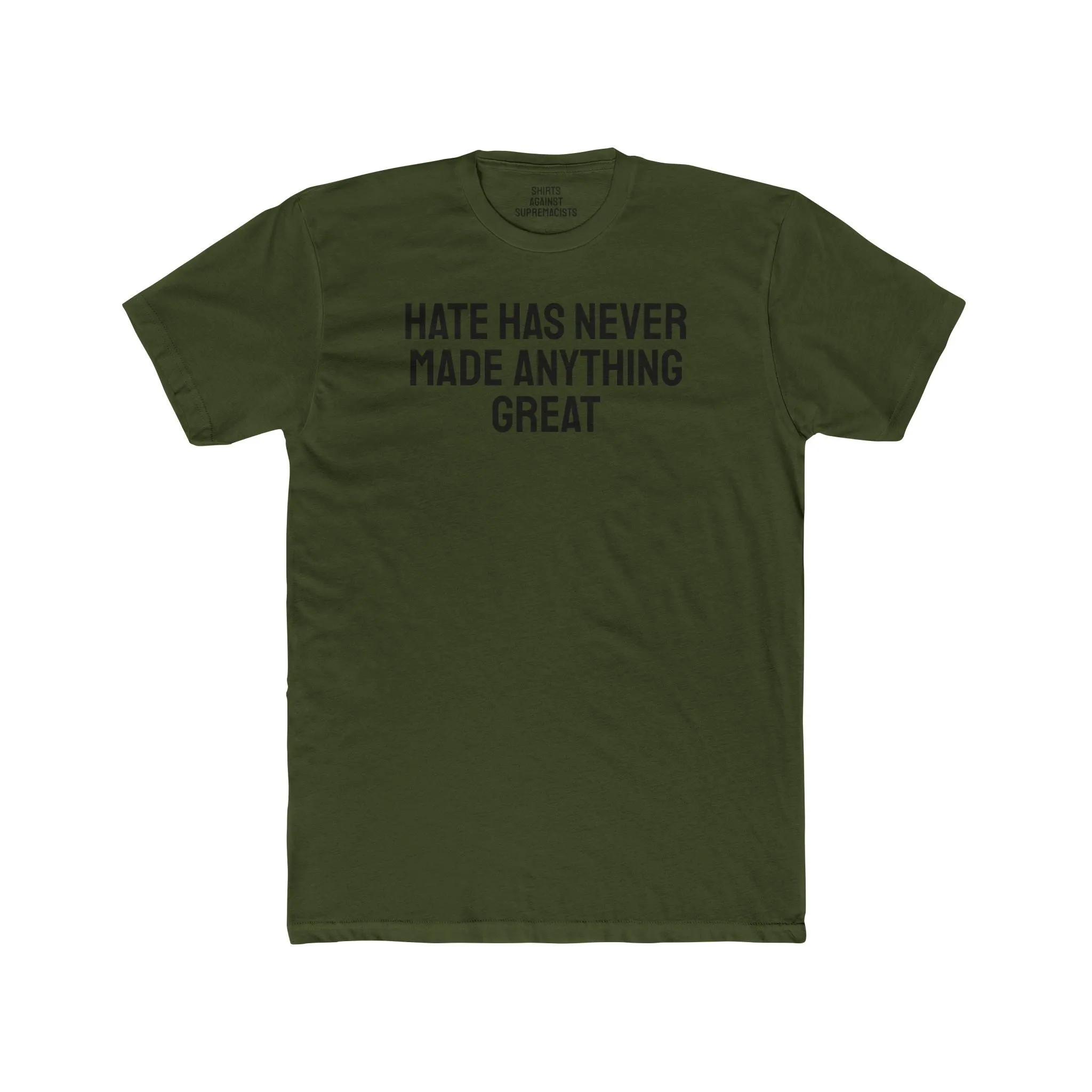 Hate Has Never Made Anything Great - Unisex Cotton Crew Tee