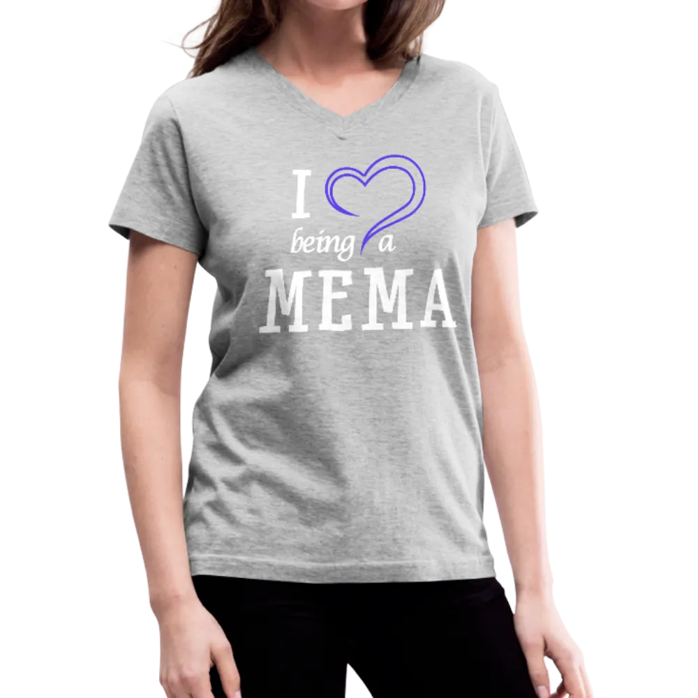 I Love Being a Mema Women's V-Neck T-Shirt