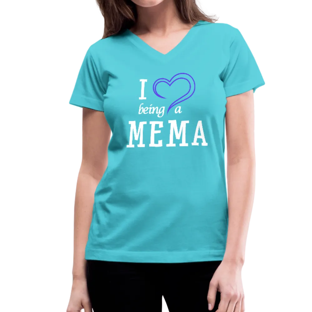 I Love Being a Mema Women's V-Neck T-Shirt