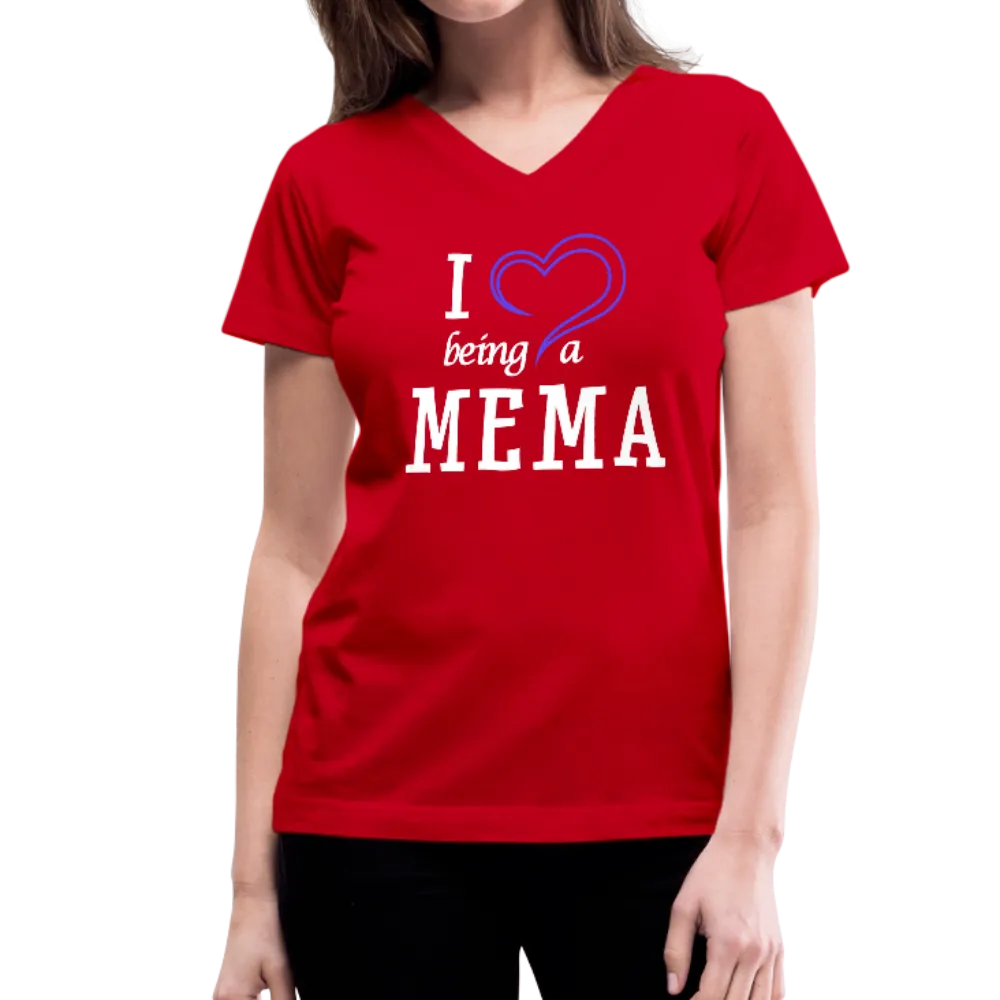 I Love Being a Mema Women's V-Neck T-Shirt