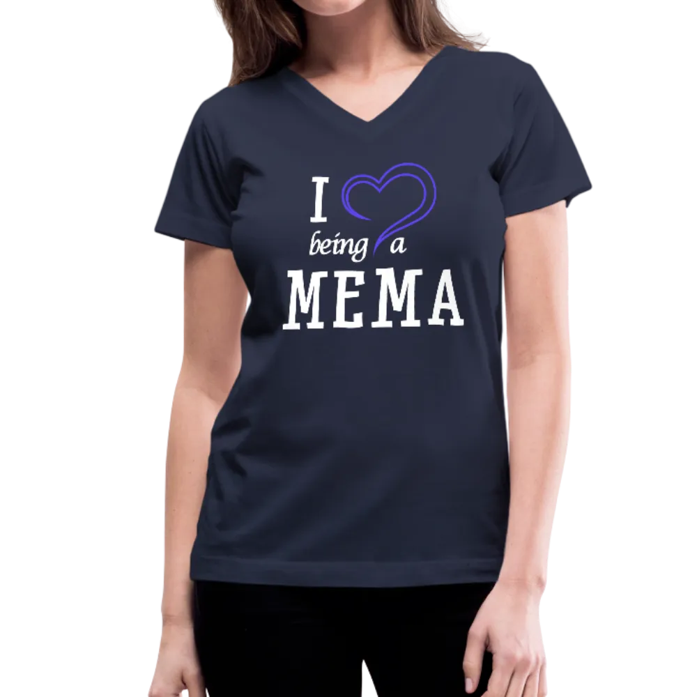 I Love Being a Mema Women's V-Neck T-Shirt
