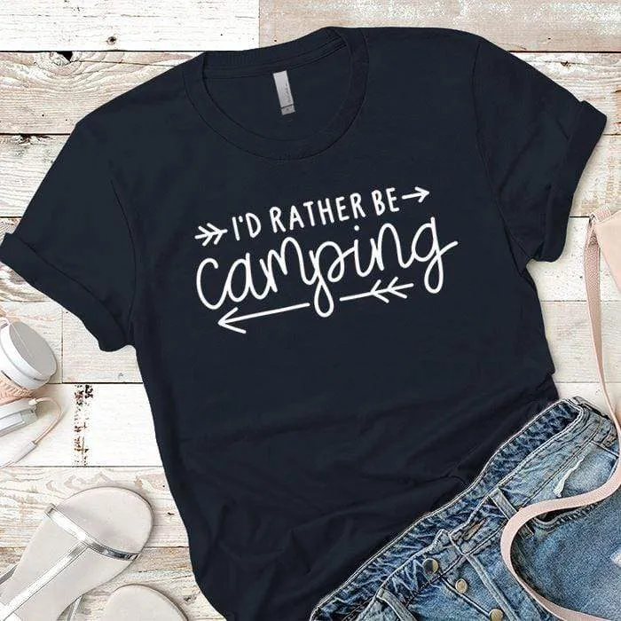 I'd Rather Be Camping Arrows Premium Tees