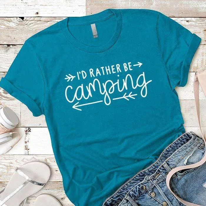 I'd Rather Be Camping Arrows Premium Tees