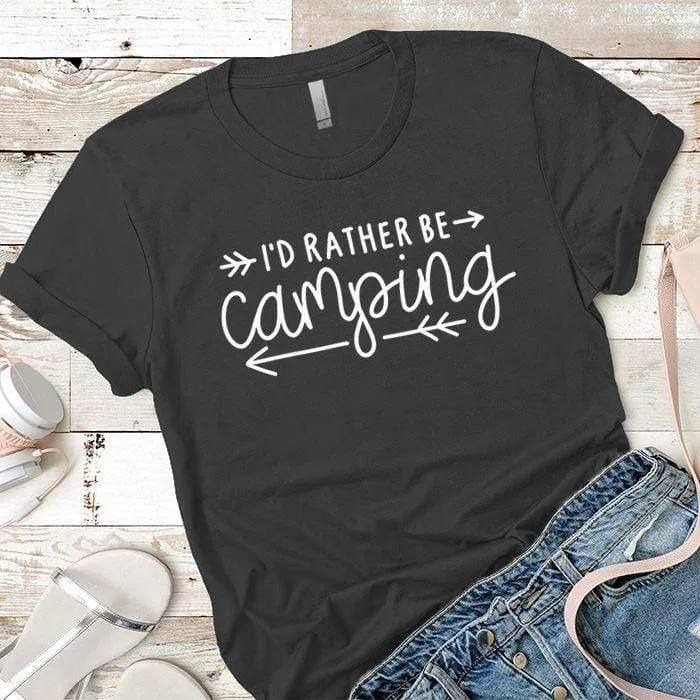 I'd Rather Be Camping Arrows Premium Tees
