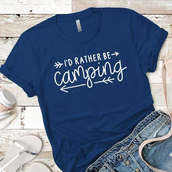 I'd Rather Be Camping Arrows Premium Tees