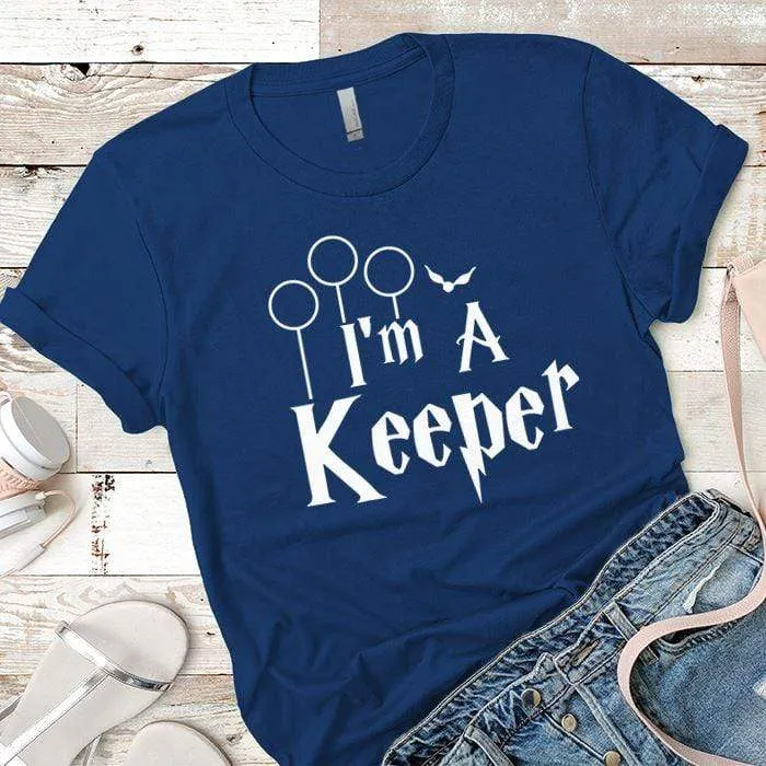 I`m a Keeper Premium Tees