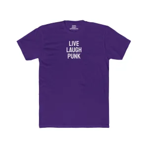 Live Laugh Punk - Unisex Cotton Crew Tee