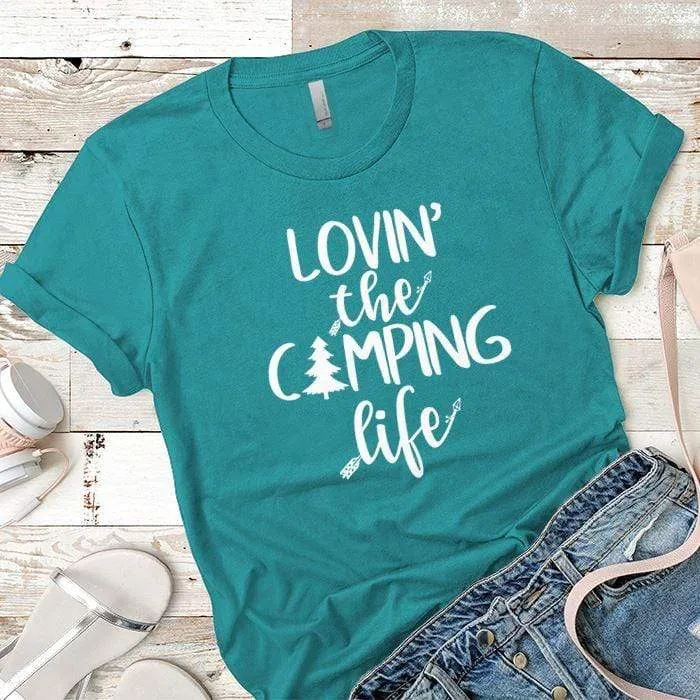 Lovin The Camping Life Premium Tees