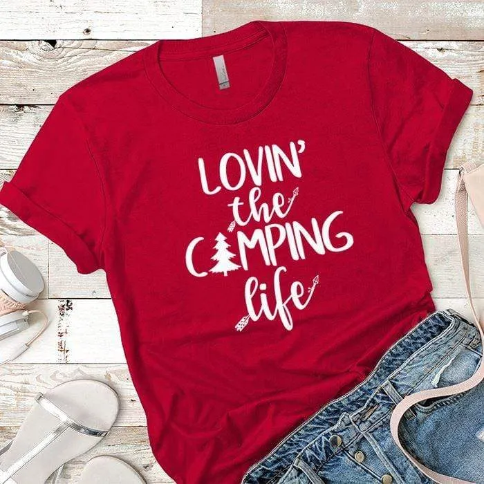 Lovin The Camping Life Premium Tees
