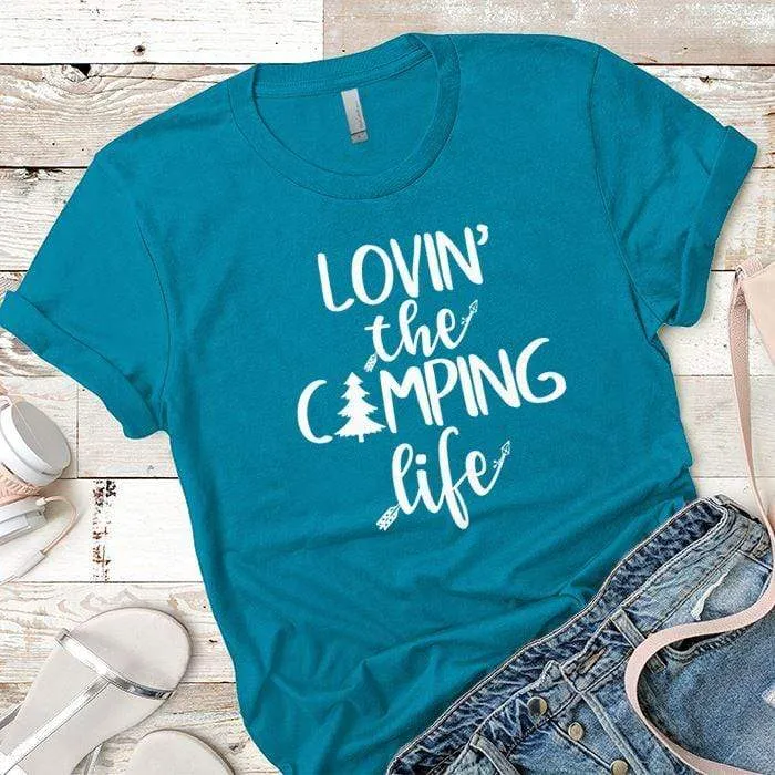 Lovin The Camping Life Premium Tees