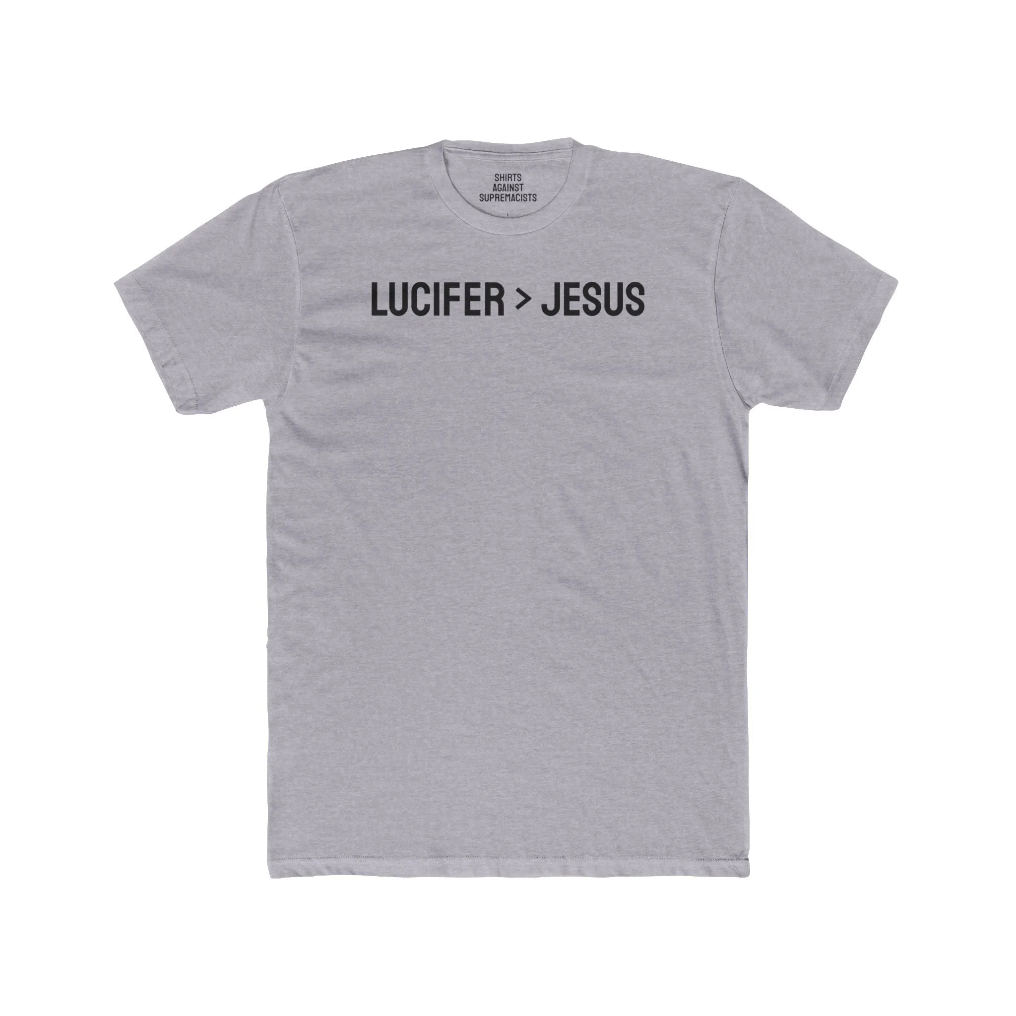 Lucifer > Jesus - Unisex Cotton Crew Tee