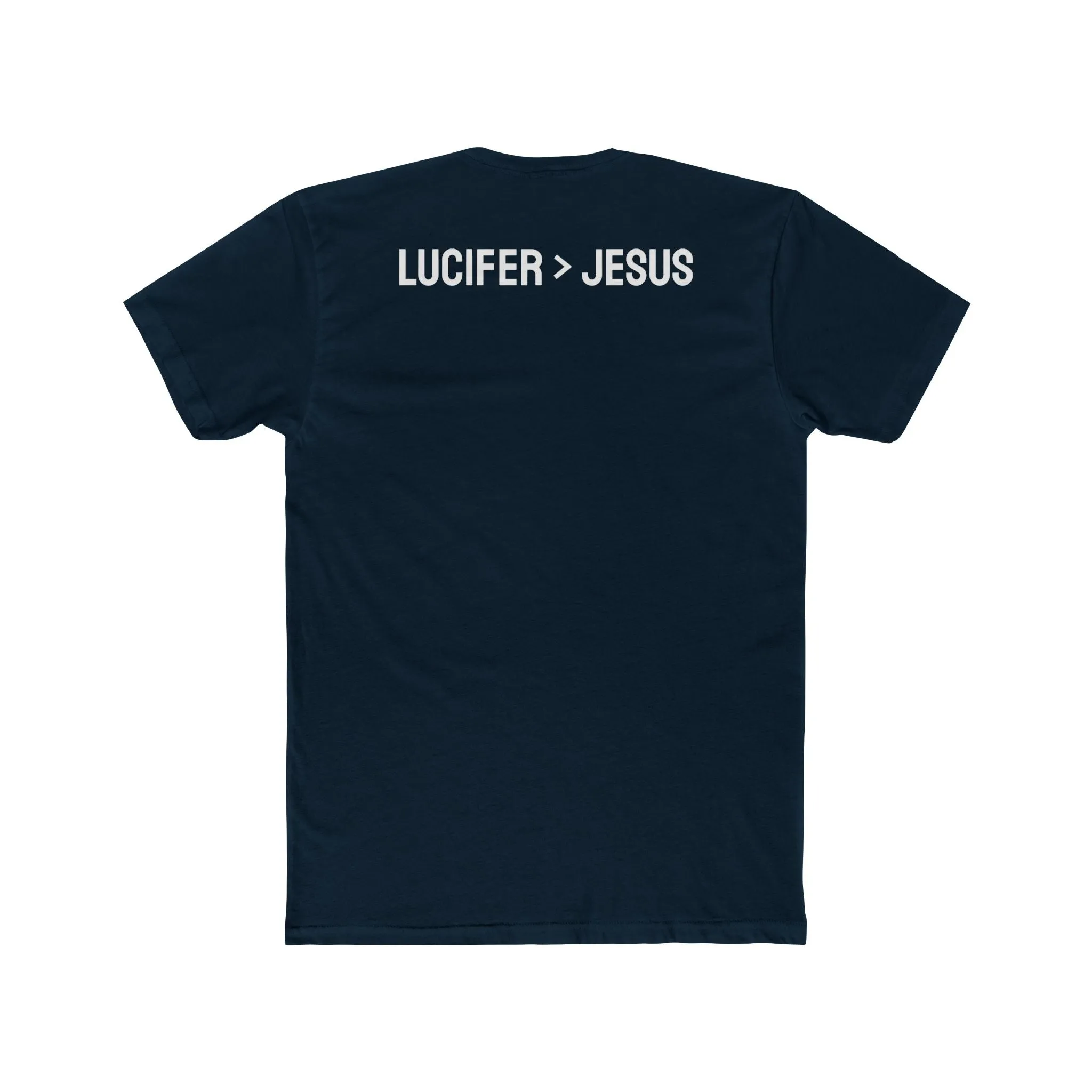 Lucifer > Jesus - Unisex Cotton Crew Tee
