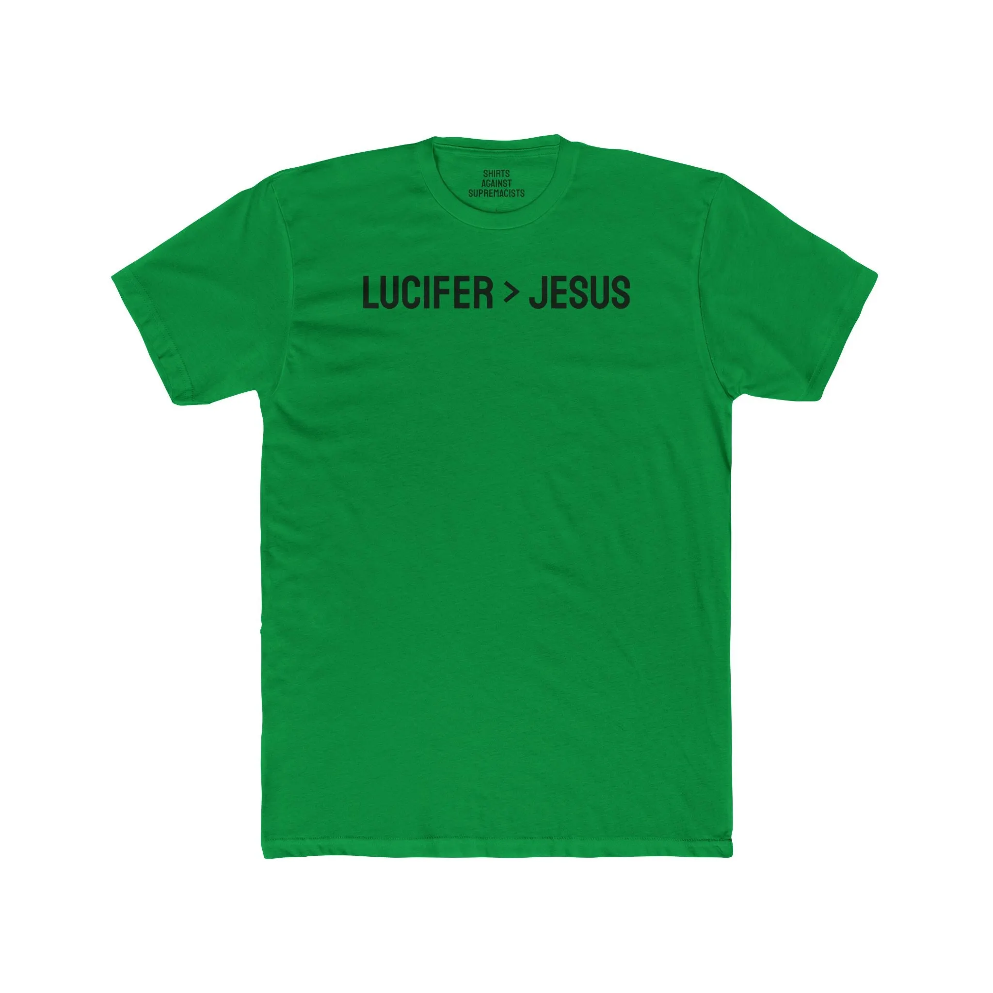 Lucifer > Jesus - Unisex Cotton Crew Tee